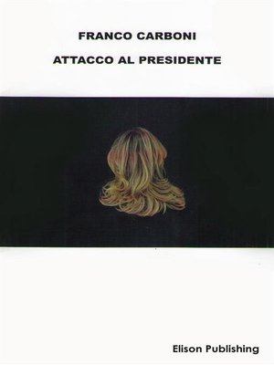 cover image of Attacco al Presidente